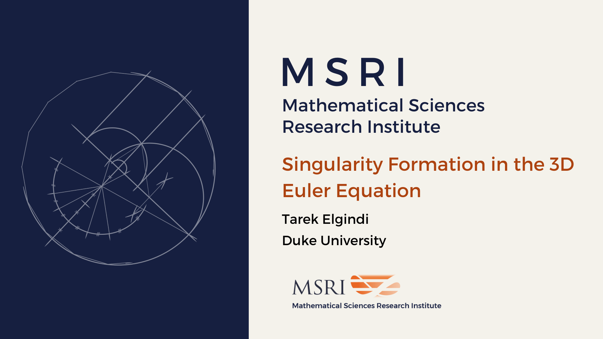 [Moved Online] Introductory Workshop: Mathematical Problems In Fluid Dynamics - Singularity Formation in the 3D Euler Equation Thumbnail