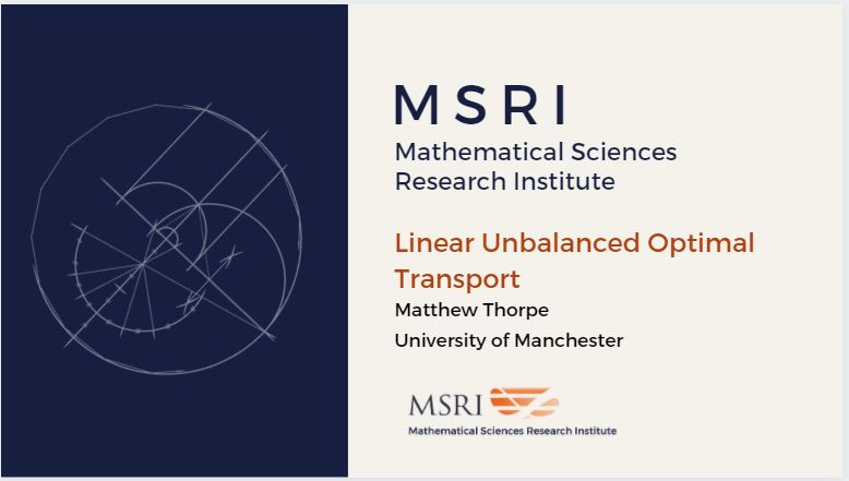 [Moved Online] Hot Topics: Optimal Transport And Applications To Machine Learning And Statistics - Linear Unbalanced Optimal Transport Thumbnail