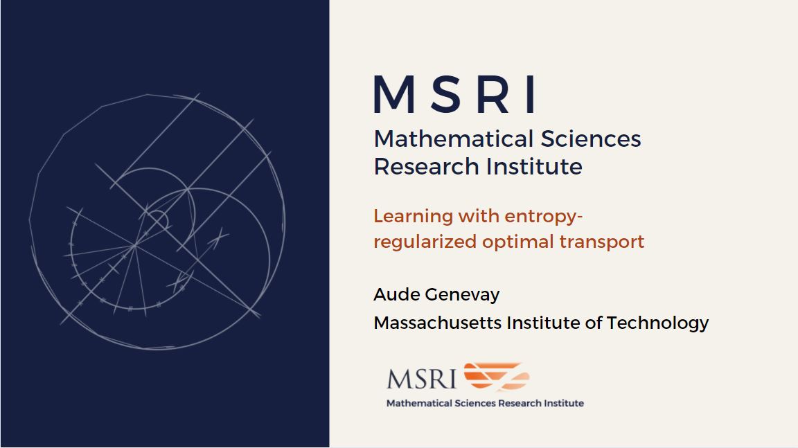 [Moved Online] Hot Topics: Optimal Transport And Applications To Machine Learning And Statistics - Learning with entropy-regularized optimal transport Thumbnail