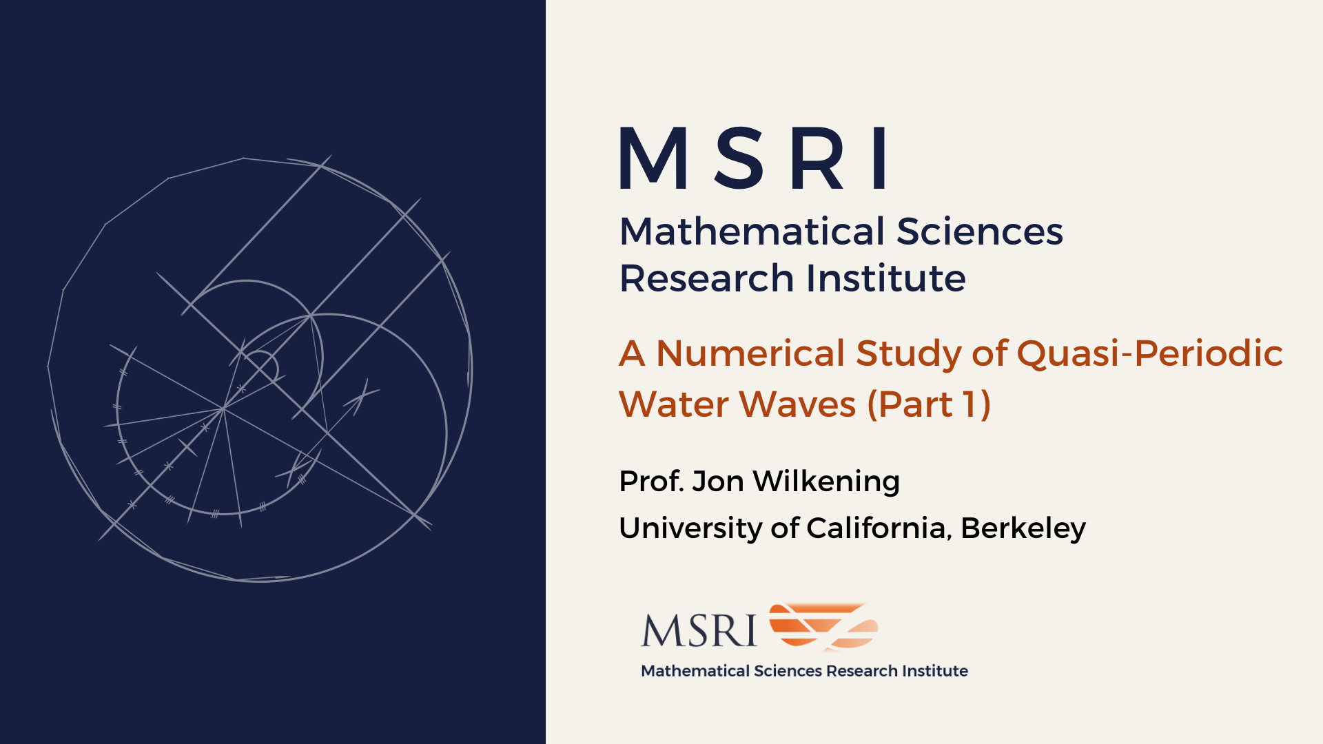 [Moved Online] Introductory Workshop: Mathematical Problems In Fluid Dynamics - A Numerical Study of Quasi-Periodic Water Waves (Part 1) Thumbnail