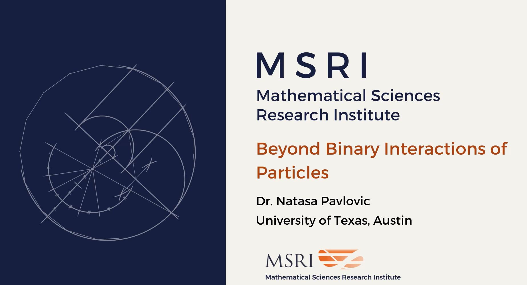 [Moved Online] Connections Workshop: Mathematical Problems In Fluid Dynamics - Beyond binary interactions of particles Thumbnail