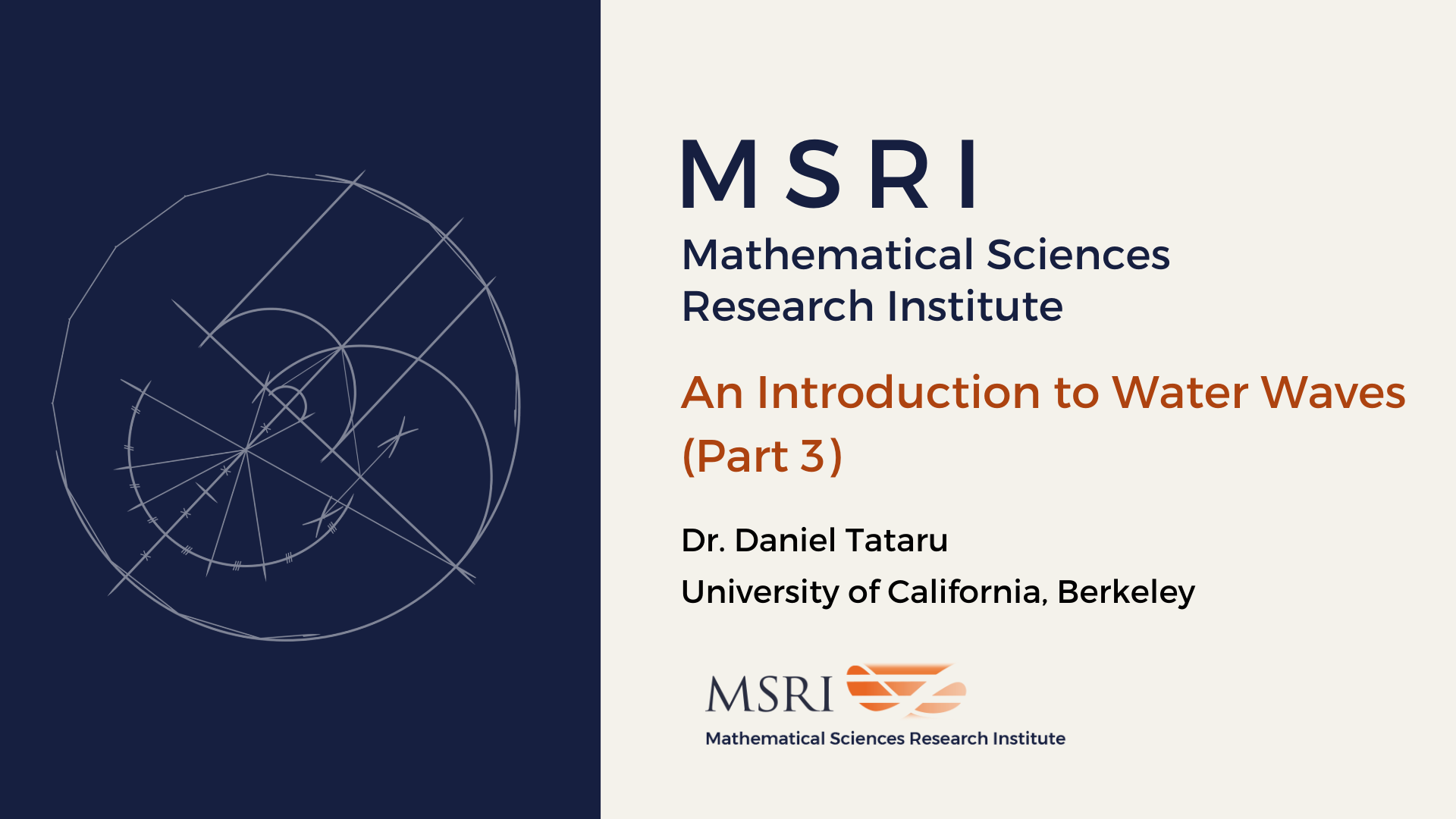 [Moved Online] Introductory Workshop: Mathematical Problems In Fluid Dynamics - An introduction to water waves (Part 3) Thumbnail