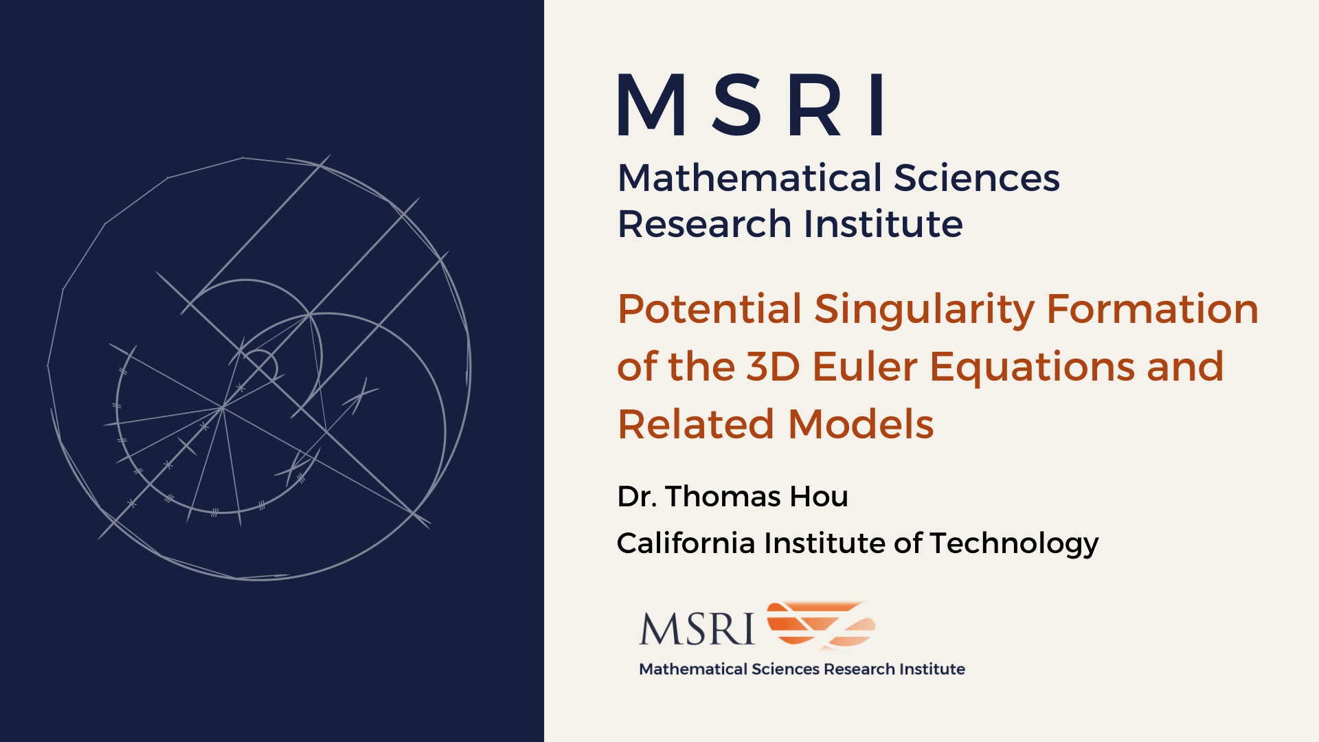 [Moved Online] Introductory Workshop: Mathematical Problems In Fluid Dynamics - Potential Singularity Formation of the 3D Euler Equations and Related Models Thumbnail