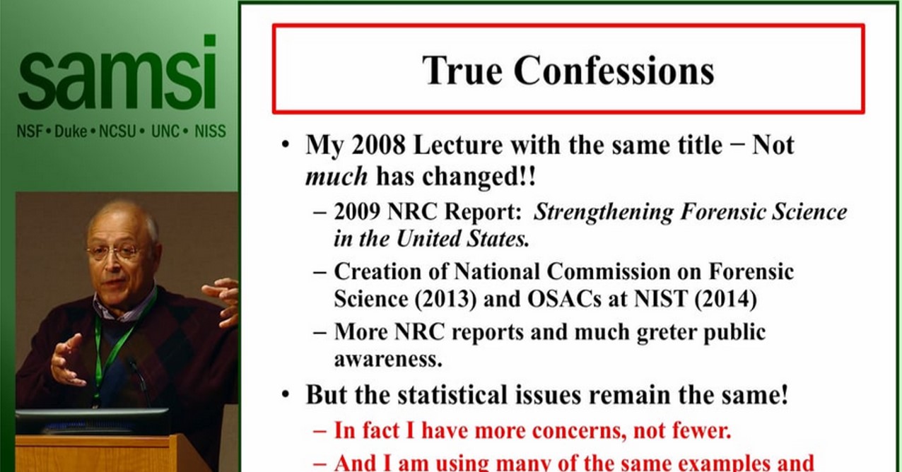 Making Forensic Science More Scientific: Statistics and the Evaluation of Forensic Evidence Open Discussion - Stephen Fienberg, Carnegie Mellon University Thumbnail